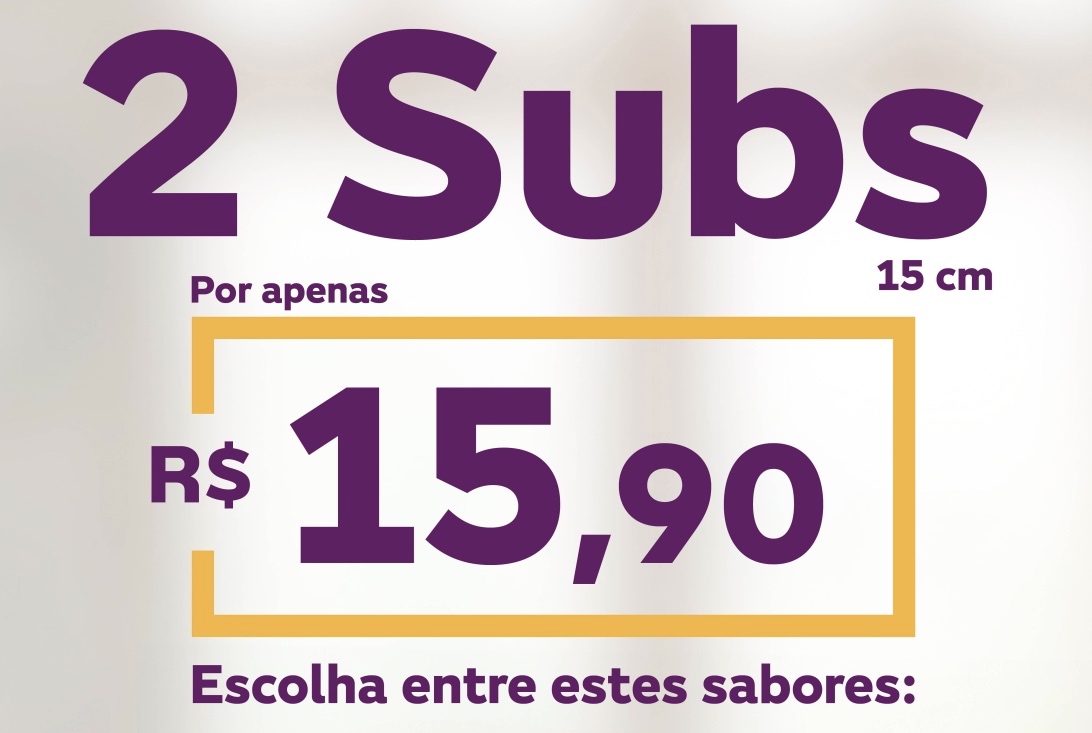 Subway® lança promoção de 2 Subs por R$15,90 - ABC da Comunicação